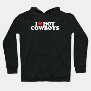 I love hot cowboys Hoodie